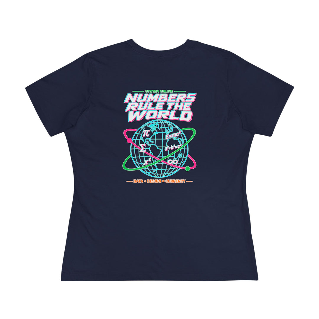 Numbers Rule the World Women’s Tee by Clan of Nerds