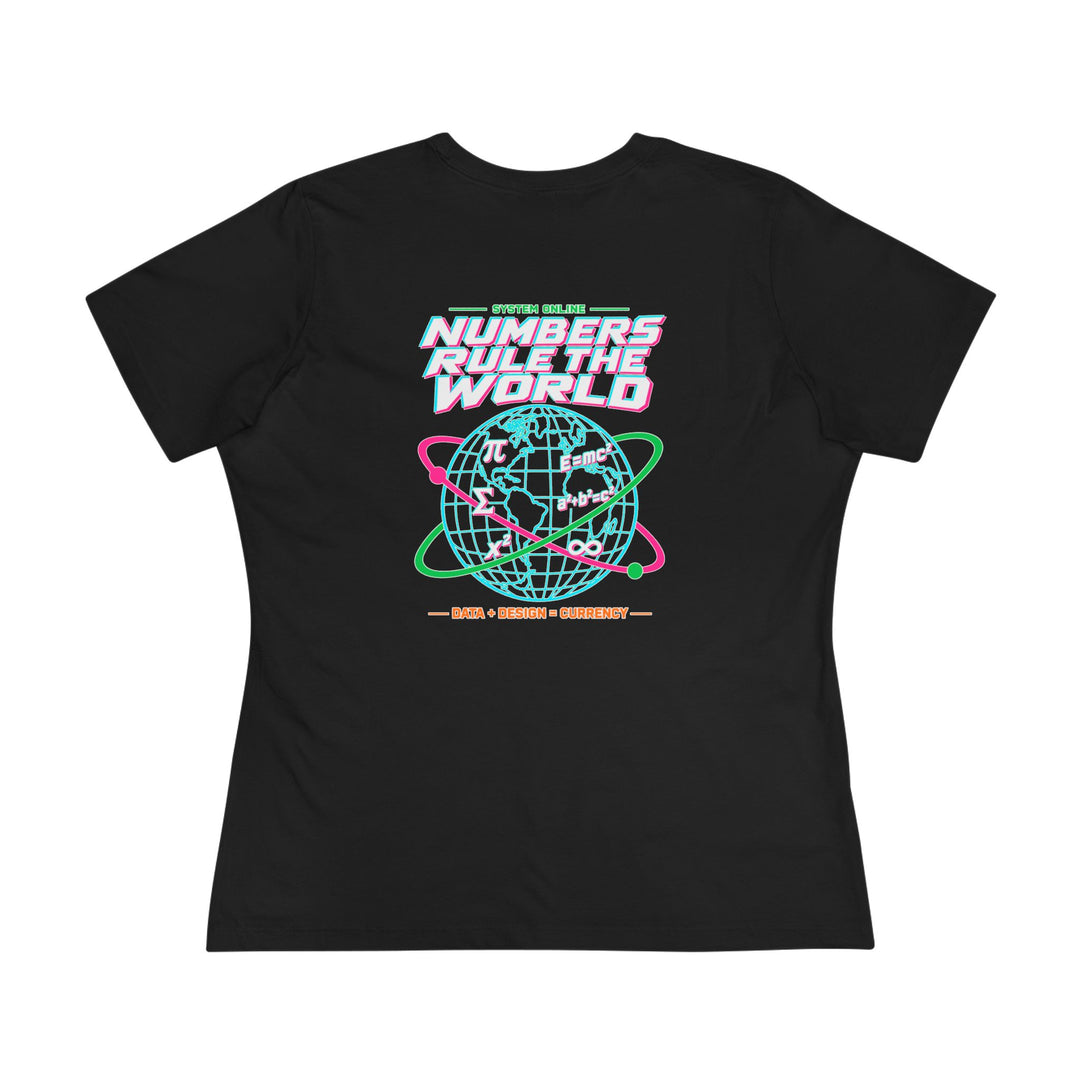 Numbers Rule the World Women’s Tee by Clan of Nerds